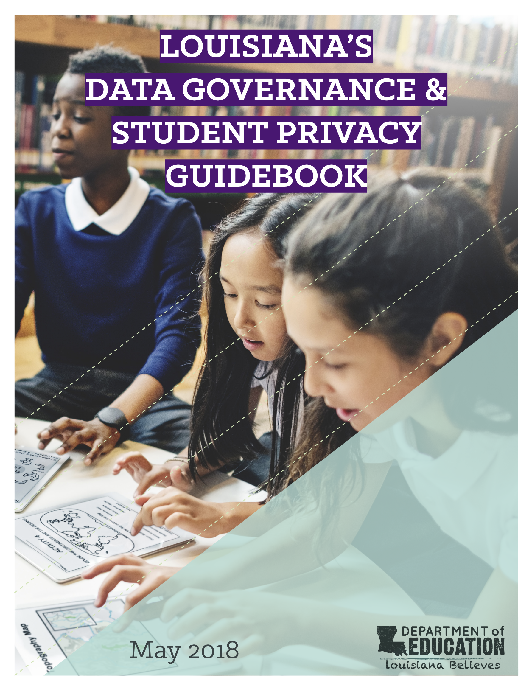 LOUISIANA’S DATA GOVERNANCE & STUDENT PRIVACY GUIDEBOOK