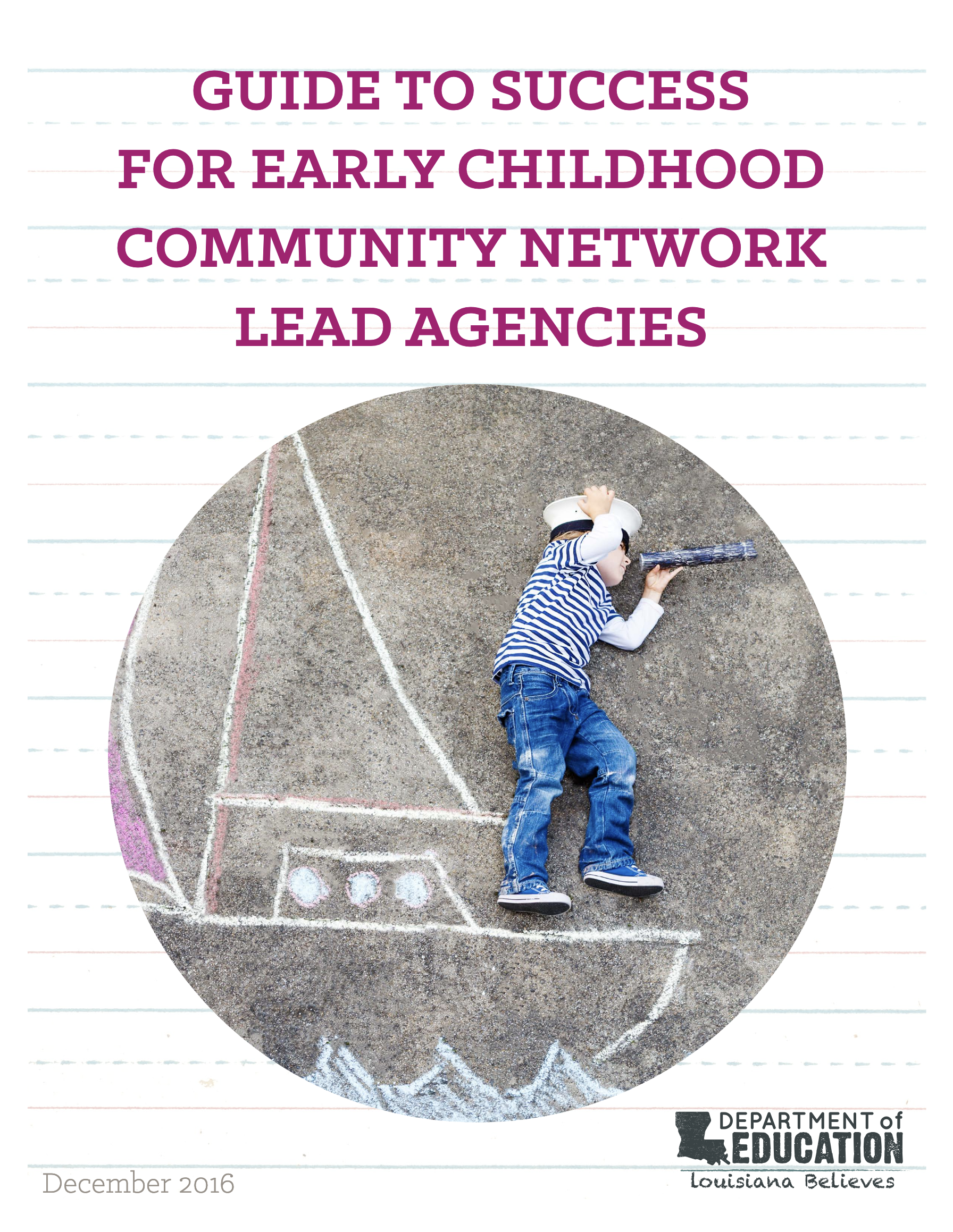 GUIDE TO SUCCESS FOR EARLY CHILDHOOD COMMUNITY NETWORK LEAD AGENCIES